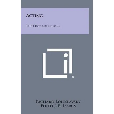 Acting: The First Six Lessons