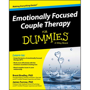 Emotionally Focused Couple Therapy for Dummies