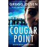 Cougar Point: A totally addictive crime thriller with a shocking twist
