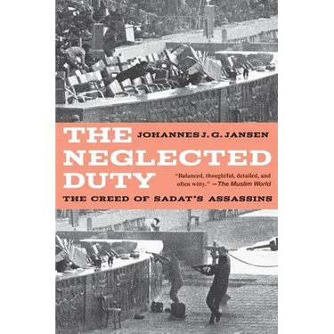 The Neglected Duty: The Creed of Sadat's Assassins