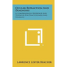 Ocular Refraction and Diagnosis: A Comprehensive Reference and Textbook for Practitioners and Students