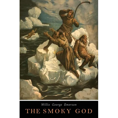 The Smoky God: A Voyage to the Inner World
