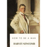 How to Be a Man