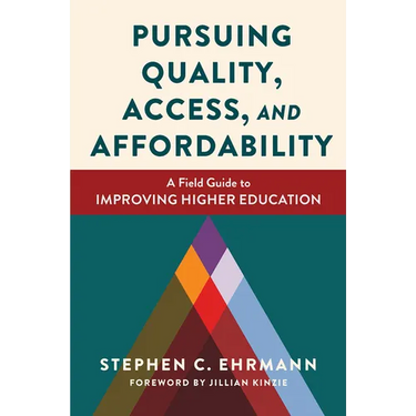 Pursuing Quality, Access, and Affordability: A Field Guide to Improving Higher Education