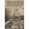 Three Sips of Gin: Dominating the Battlespace with Rhodesia's Famed Selous Scouts