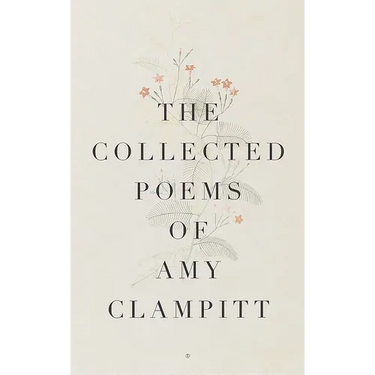 The Collected Poems of Amy Clampitt