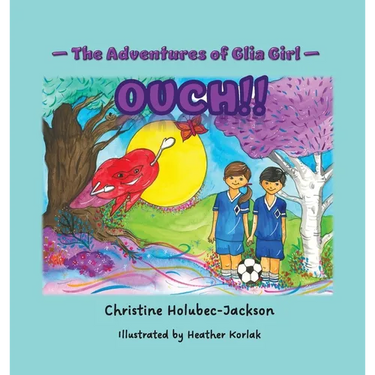 The Adventures of Glia Girl: Ouch!