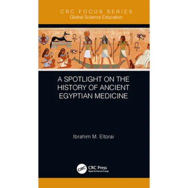 A Spotlight on the History of Ancient Egyptian Medicine
