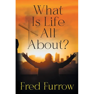 What Is Life All About?