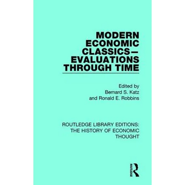 Modern Economic Classics-Evaluations Through Time