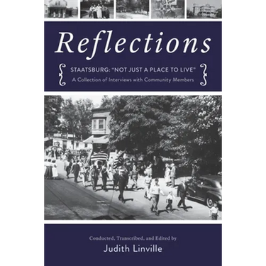Reflections: Staatsburg: "Not Just a Place to Live" A Collection of Interviews with Community Members