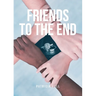 Friends to the End