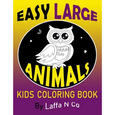 Easy Large Animals Kids Coloring Book: Young Children, Toddlers, Preschool Age, Big Cute Pictures To Color (Back To School Gifts)