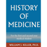 History of Medicine for the First and Second Year Medical Student