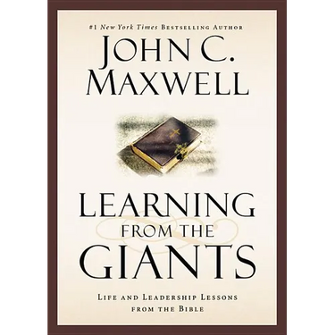 Learning from the Giants: Life and Leadership Lessons from the Bible