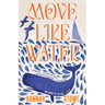 Move Like Water: My Story of the Sea