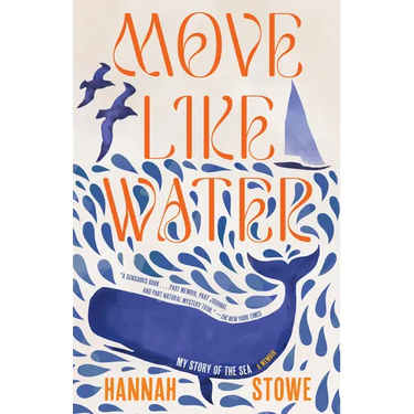 Move Like Water: My Story of the Sea
