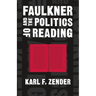 Faulkner and the Politics of Reading