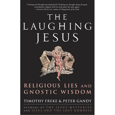 The Laughing Jesus: Religious Lies and Gnostic Wisdom