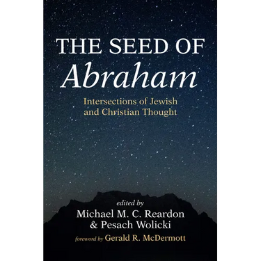 The Seed of Abraham: Intersections of Jewish and Christian Thought