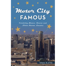 Motor City Famous: Celebrity Homes, Graves and Little-Known Locales
