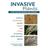 Invasive Plants: Guide to Identification and the Impacts and Control of Common North American Species
