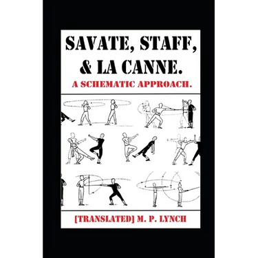Savate, Staff, and La Canne: A Schematic Approach.