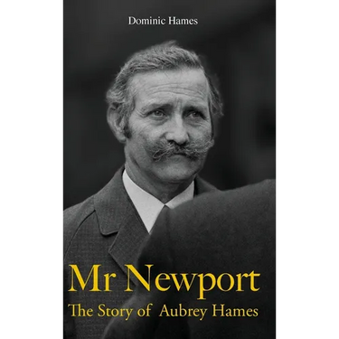 Mr Newport: The Story of Aubrey Hames