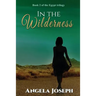 In The Wilderness: Book 2 of the Egypt trilogy