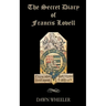 The Secret Diary of Francis Lovell