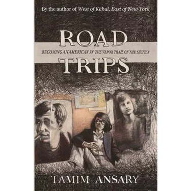 Road Trips: Becoming an American in the vapor trail of The Sixties