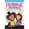 Frankie Sparks and the Talent Show Trick