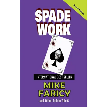 Spade Work: Jack Dillon Dublin Tale 6: Second Edition