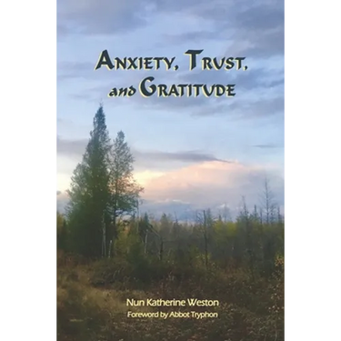 Anxiety, Trust, and Gratitude