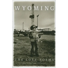 Wyoming: The Lost Poems