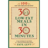 30 Low-Fat Meals in 30 Minutes