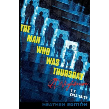 The Man Who Was Thursday: A Nightmare (Heathen Edition)