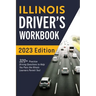 Illinois Driver's Workbook: 320+ Practice Driving Questions to Help You Pass the Illinois Learner's Permit Test