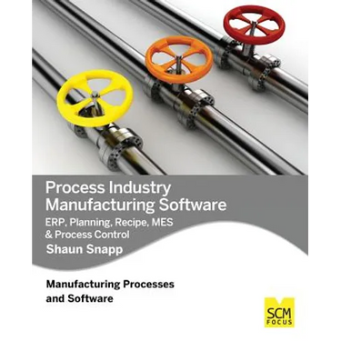 Process Industry Manufacturing Software: Erp, Planning, Recipe, Mes & Process Control