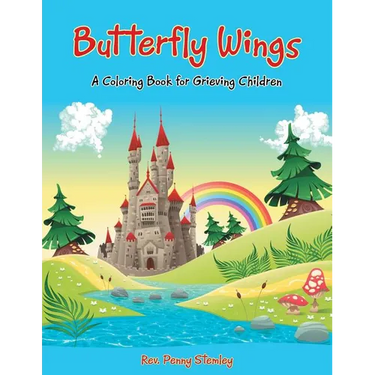 Butterfly Wings: A Coloring Book for Grieving Children
