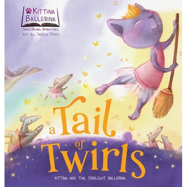 A Tail of Twirls: Kittina and the Starlight Ballerina