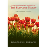 Early Speculative Bubbles & Increases In The Supply of Money: 4th Expanded Edition