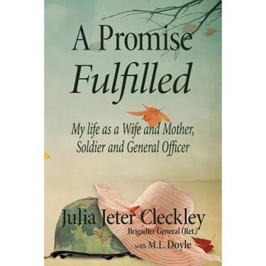 A Promise Fulfilled: My life as a wife and mother, Soldier and General Officer