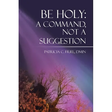 Be Holy: A Command, Not a Suggestion
