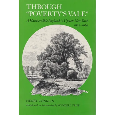 Through Poverty's Vale: A Hardscrabble Boyhood in Upstate New York, 1832-1862