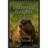 Burrowed Insights: Wisdom from the Groundhog