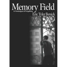 Memory Field: A Travelogue of Forgetting