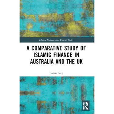 A Comparative Study of Islamic Finance in Australia and the UK