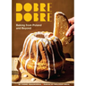 Dobre Dobre: Baking from Poland and Beyond