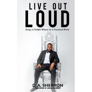 Live Out Loud (LOL): Being A Fauthful Witness In A Fractured World
